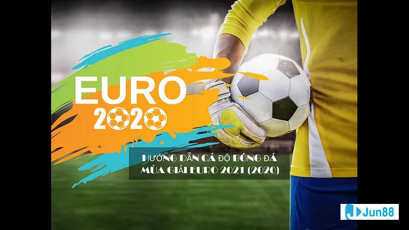 Kinh nghiệm cá cược kèo Euro