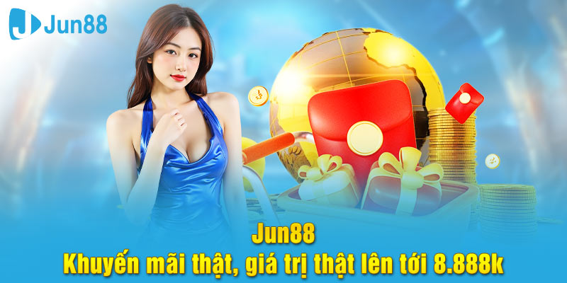 Jun88 cung cấp nhiều khuyến mãi giá trị